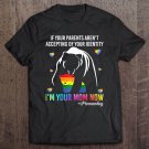 Tadostore Womens If Your Parents Aren't Accepting I'm Your Mom Now Tee Shirt
