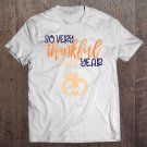 Tadostore So Very Thankful This Year Thanksgiving Pumpkin Pregnancy Tee Shirt