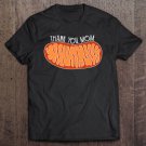 Tadostore Mitochondria Thanks Mom Genetics Shirts Tee Shirt