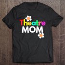 Tadostore Theatre Mom Shirt Awesome Theater Gift Tee Shirt