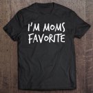 Tadostore I'm Moms Favorite Printed Casual Cotton Tees Top Tee Shirt