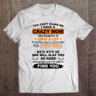 Tadostore You Can't Scare Me I Have A Crazy Mom Tee Shirt