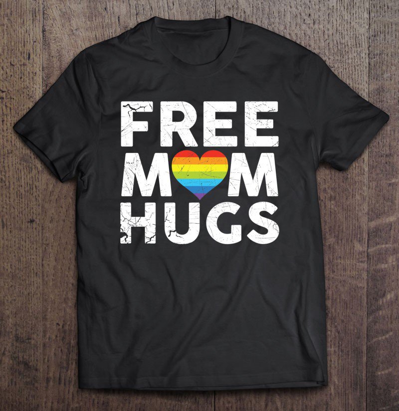 Tadostore Free Mom Hugs Rainbow Heart Lgbt Supports Shirt Fitted Scoop Tee Shirt