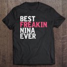Tadostore Womens Best Freakin Nina Ever V-2 Awesome Xmasmothers Day Tee Shirt