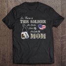 Tadostore So There Is This Soldier He Kinda Stole My He Calls Me Mom US Army Tee Shirt