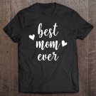 Tadostore Best Mom Ever Christmas Gift For Women Tee Shirt