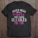 Tadostore Never Mess With A Mama That Runs 13.1 Miles For Fun Shirt Tee Shirt