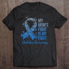 Tadostore My Momâ€™S Fight Is My Fight Diabetes Awareness Tee Shirt