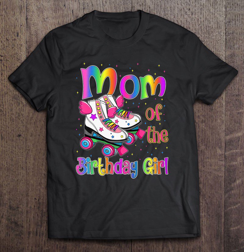 Tadostore Mom Birthday Rolling Skate Birthday Family Party Tee Shirt