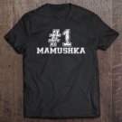 Tadostore Number One Mamushka! Russian Mother Tee Shirt