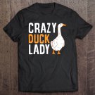 Tadostore Crazy Duck Lady Cute Duck Mom Love Ducks Tee Shirt