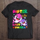 Tadostore Sister Of The Baby Shark Birthday Sister Shark Mother's Day Tee Shirt