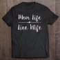 Tadostore Lineman Mom Life Line Wife Funny Tee Shirt