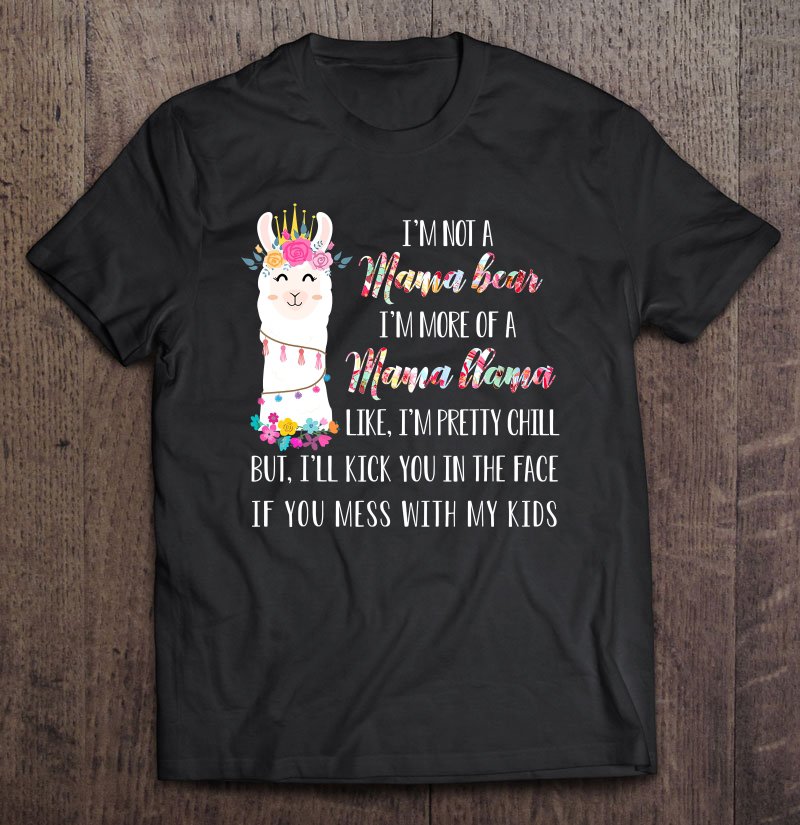 Tadostore I'm Not A Mama Bear I'm More Of A Mama Llama Floral Tee Shirt