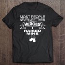 Tadostore Military Mom Hero I Raised Mine Women Soldier Mother Tee Shirt