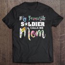 Tadostore My Favorite Soldier Calls Me Mom Veterans Day Patriotic Tee Shirt