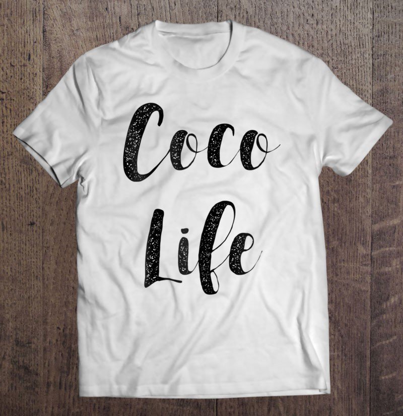 Tadostore Womens Coco Life Shirt Grandma Mother's Day Gift Tee Shirt