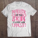 Tadostore Mother Of The Bride Wedding Gift Future Mother In Law Premium Tee Shirt