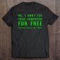 Tadostore No I Won't Fix Your Computer For Free Unless You're My Mom Tee Shirt