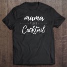 Tadostore Womens Mama Needs A Cocktail Funny Mom Life Graphic Tee Shirt