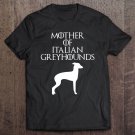 Tadostore Cute White Mother Of Italian Greyhounds E010670 Ver2 Tee Shirt