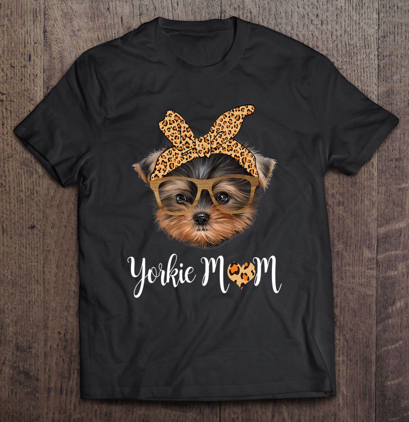 Tadostore Yorkie Mom Leopard Print Dog Lovers Mother Day Gift Tee Shirt