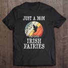 Tadostore Just A Mom Who Loves Irish Fairies Gift Tank Top Tee Shirt