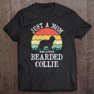 Tadostore Just A Mom Who Loves Bearded Collie Dog Lover Mom Gift Tee Shirt