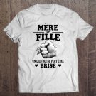 Tadostore MÃ¨re Et Fille Un Lien Qui Ne Peut ÃŠtre BrisÃ© Tee Shirt