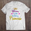 Tadostore Mama Of The Birthday Princess Matching Family Tee Shirt
