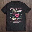 Tadostore I Have Two Titles Mom And Meema Christmas Gift Mothers Day Tee Shirt