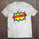 Tadostore Supermom Shirt For The Super Mommy Tee Shirt