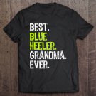Tadostore Best Blue Heeler Grandma Ever Dog Lover Gift Tee Shirt