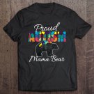 Tadostore Autism Proud Mama Bear Awareness Tshirt Mother's Day Gift Tee Shirt