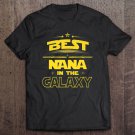Tadostore Best Nana In The Galaxy Shirt Mother's Day Gift Mom Tee Tee Shirt