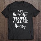 Tadostore Womens My Favorite People Call Me Honey Grandma Apparel Gift V-Neck Tee Shirt