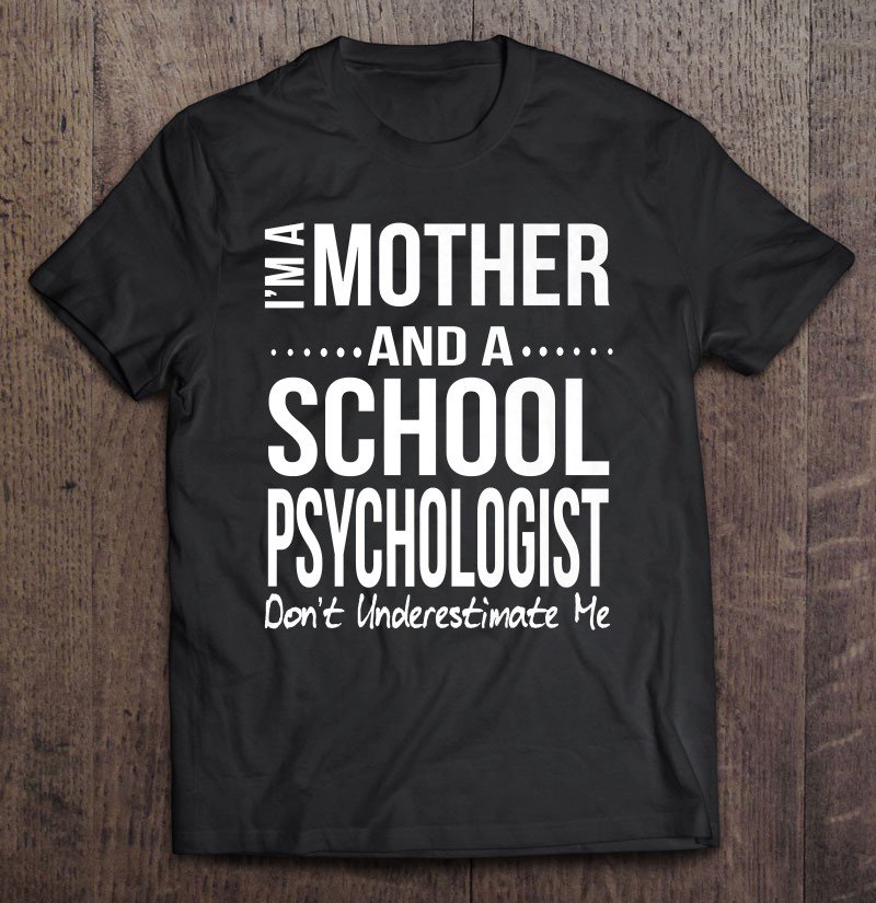 Tadostore Funny School Psychologist Gift Women Mom Graduation Gifts Tee Shirt
