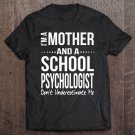 Tadostore Funny School Psychologist Gift Women Mom Graduation Gifts Tee Shirt