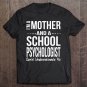 Tadostore Funny School Psychologist Gift Women Mom Graduation Gifts Tee Shirt