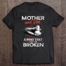 Tadostore Mother And Son A Bond That Can't Be Broken Tee Shirt