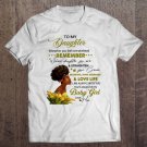 Tadostore To My Daughter Whenever You Feel Overwhelmed Remember Whole Daughter You Are Afro Mom Tee