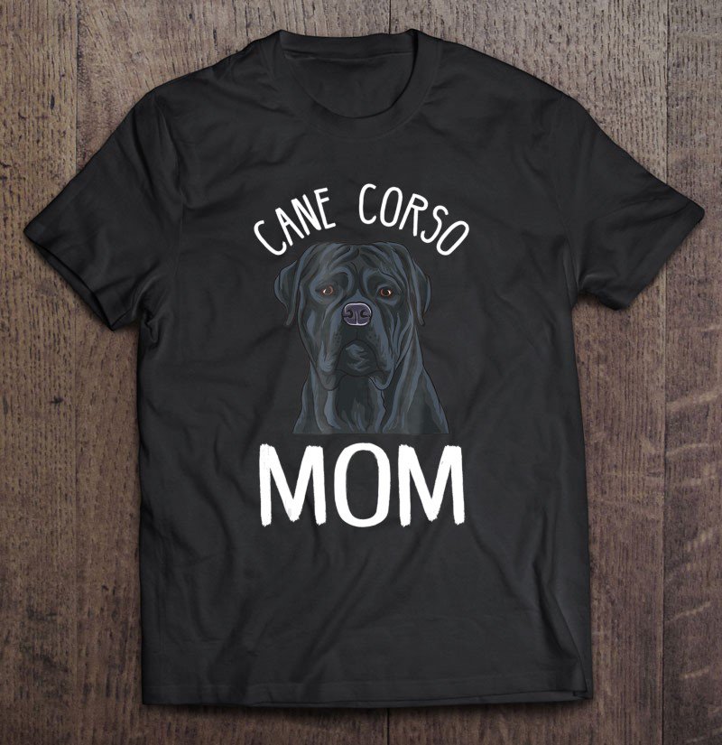 Tadostore Cane Corso Mom Shirt Cane Corso Tee Shirt