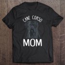 Tadostore Cane Corso Mom Shirt Cane Corso Tee Shirt