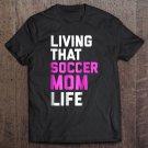 Tadostore Womens Living That Soccer Mom Life Funny Tee Shirt