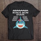 Tadostore Bonus Mom Shark Shirt Matching Family Shirts Shark Tshirts Tee Shirt