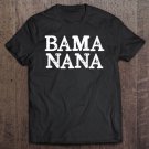 Tadostore Bama Nana Alabama Grandmother Tee Shirt