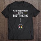 Tadostore Pregnancy Reveal We Didn't Social Distance Due March 2021 Ver2 Tee Shirt