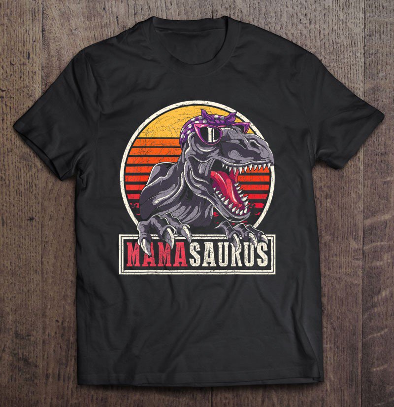 Tadostore Retro Mamasaurus T Rex Dinosaur Funny Mama Saurus Mother Tee Shirt