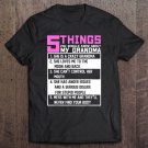 Tadostore 5 Things You Should Know About My Grandma Tee Shirt