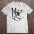 Tadostore Hedgehog Mom Pullover Tee Shirt